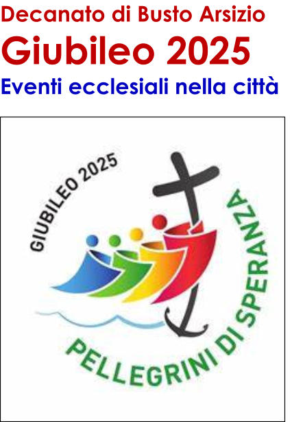 Decanato di Busto Arsizio Giubileo 2025 Eventi ecclesiali nella citt